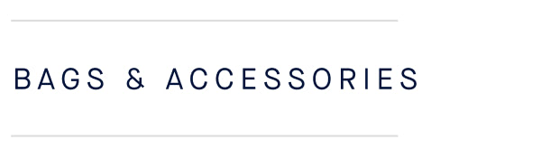BAGS & ACCESSORIES