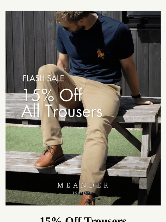 Flash Sale - 15% Off Trousers