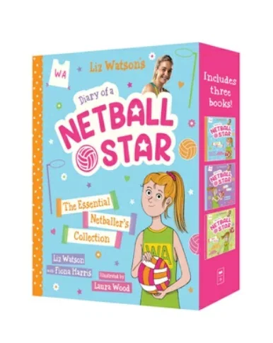 Diary of a Netball Star: The Essential Netballer's Collection Box Set by Liz Watson and Fiona Harris