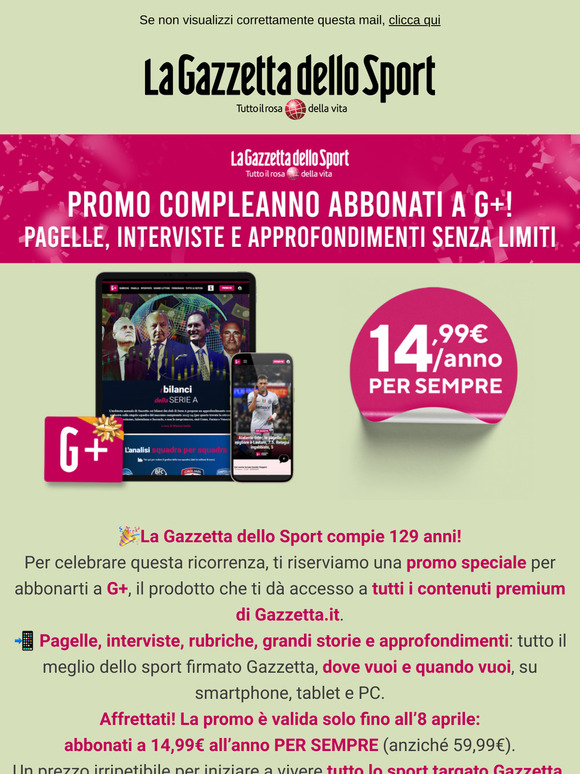 Buon compleanno Gazzetta! Abbonati ora a soli 14,99€/anno, valida fino all’8/04!