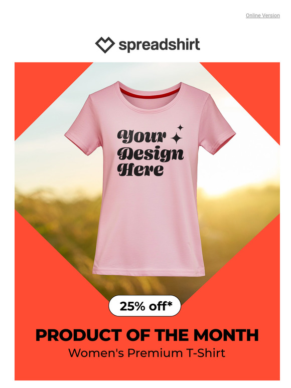 Get 25% off the Women's Premium T-Shirt