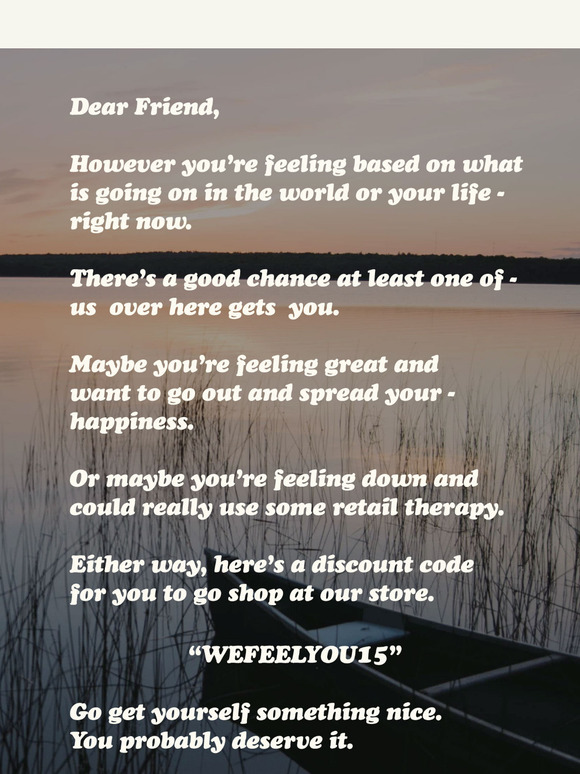 , How are you feeling? Good? Not so good? We got you either way.