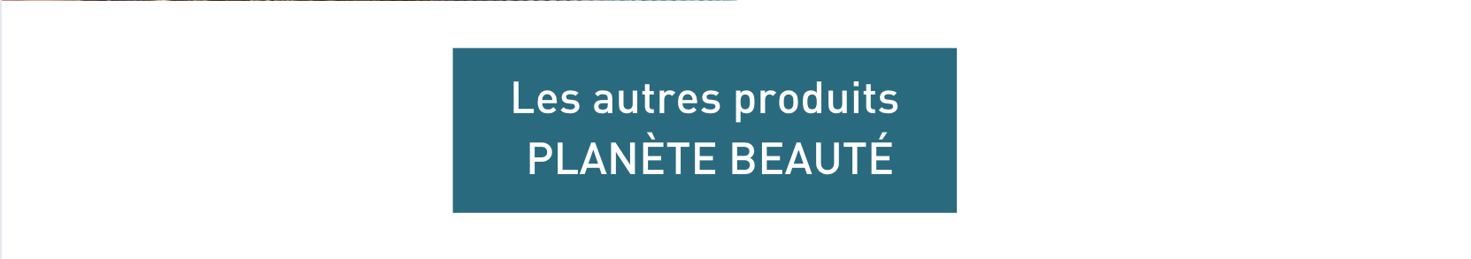 Planète beauté