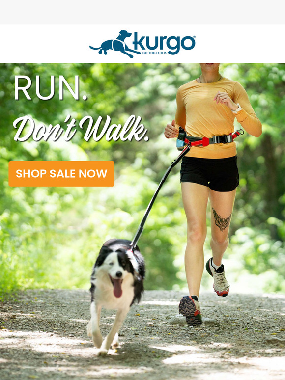 Run. Don't Walk.