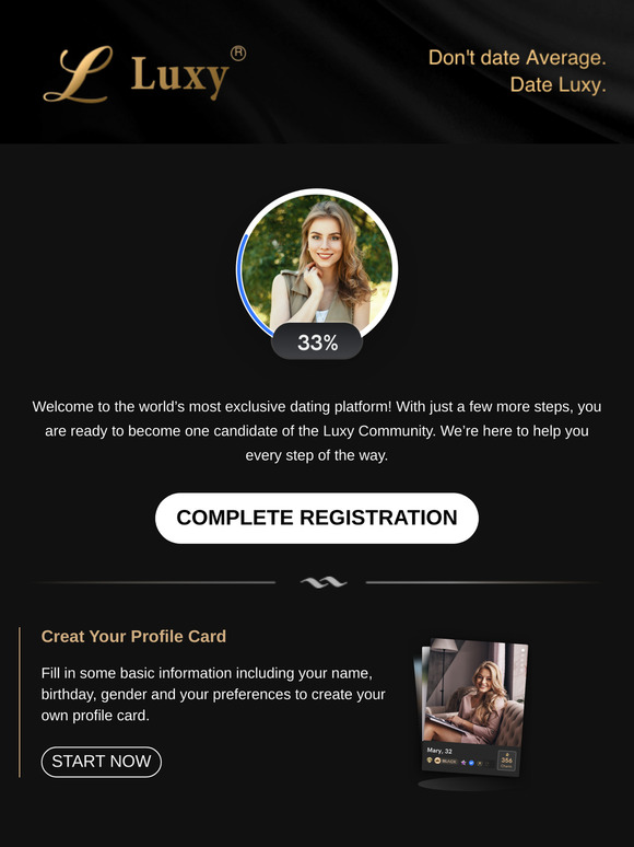 You're almost there to join Luxy's Exclusive Community