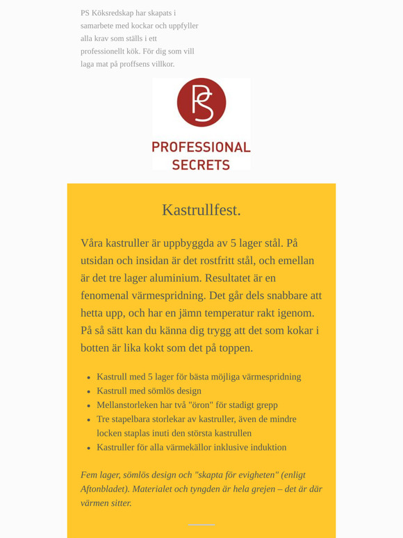 PS kastruller har en sömlös konstruktion med 5 lager i botten och sidor ända upp till kanten.