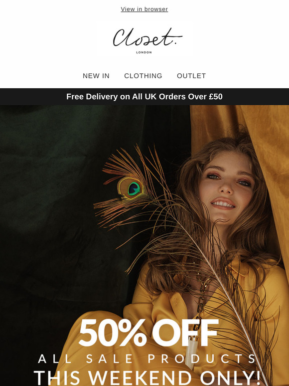 This Weekend Only: Get 50% Off All Sale Styles – Use Code SALE50