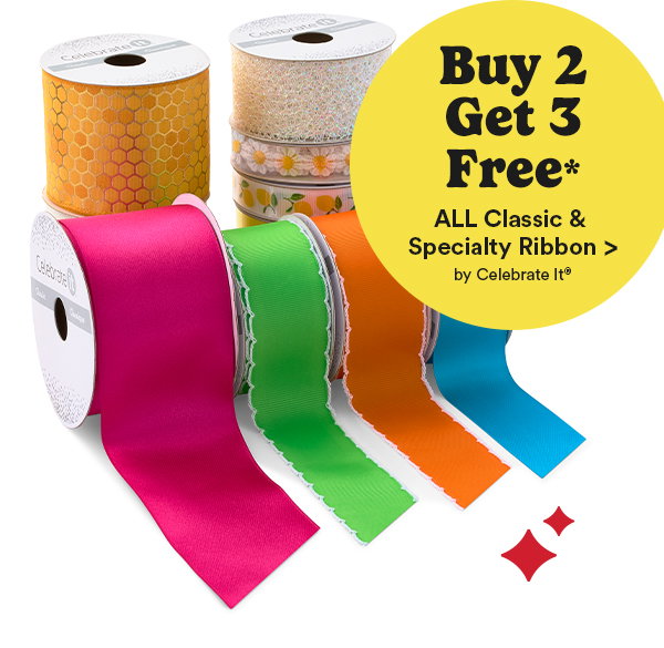 Buy 2 Get 3 Free All Classic & Specialty Ribbon
