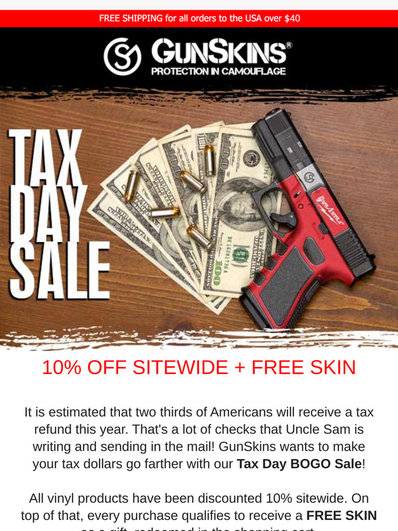 Tax Day is Coming Up. 10% OFF sitewide + FREE SKIN with purchase!
