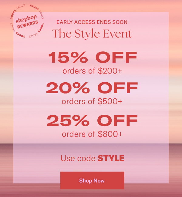 Early Access to the Style Event