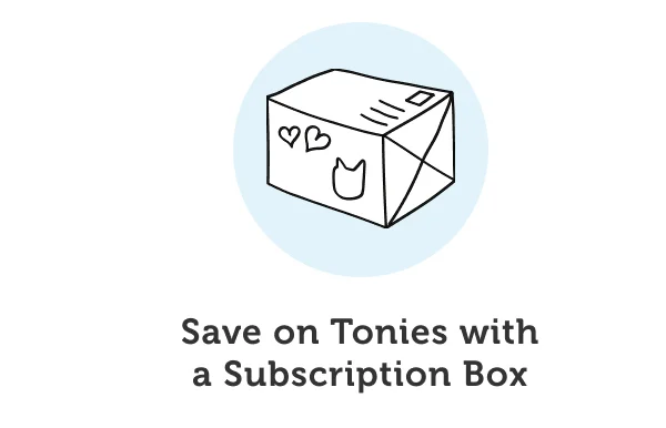 Save on Tonies with a Subscription Box