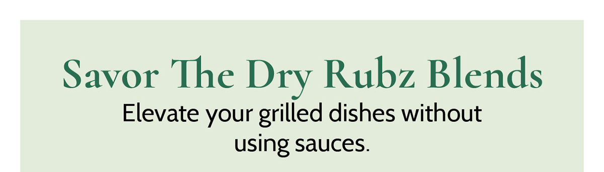 Savor The Dry Rubz Blends