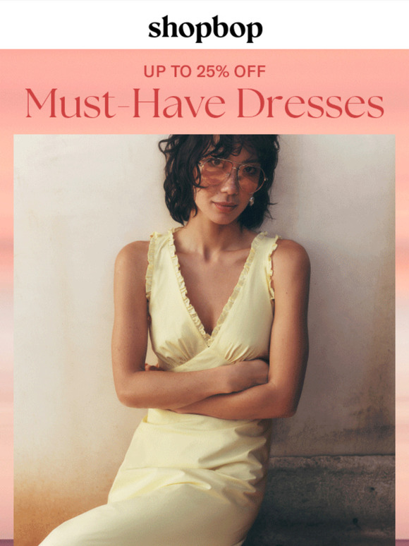 Dreamy dresses—up to 25% off