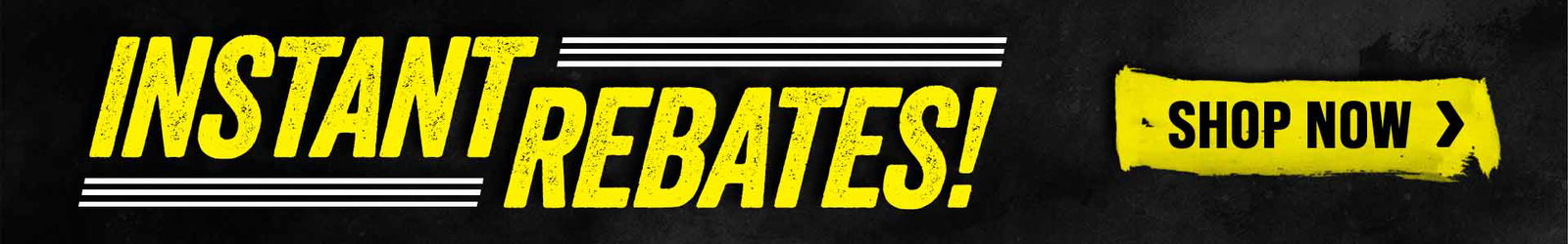 Instant Rebates!