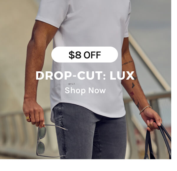 Drop-Cut: LUX; $8 off | Shop Now