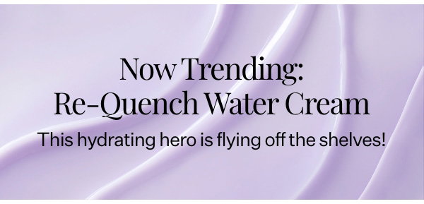 Shop Re-Quench Water Cream