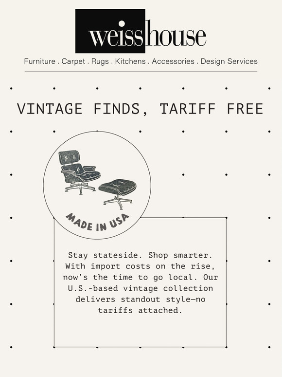 The best things in life are vintage… and tariff-free.