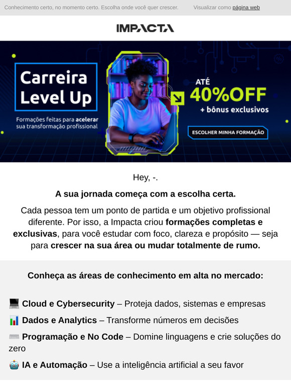 Encontre a trilha perfeita para seu próximo passo