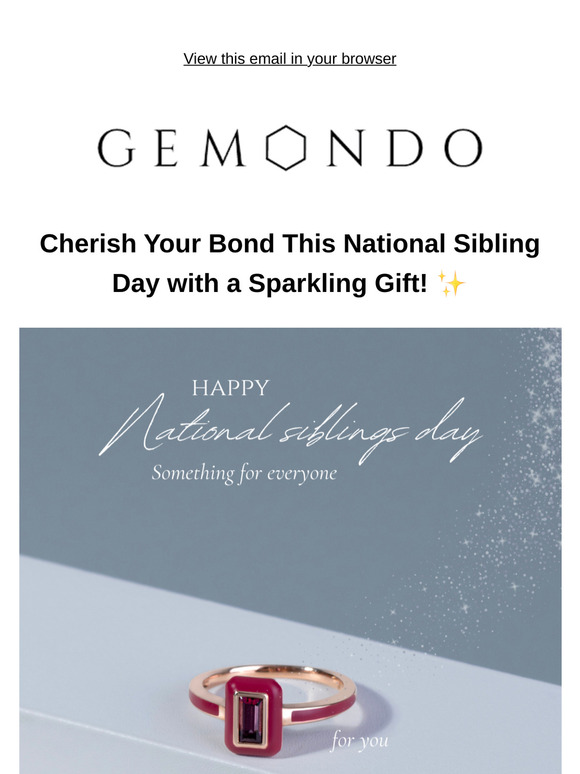 A Dazzling Gift for Your Day-One – It’s Sibling Day!💘