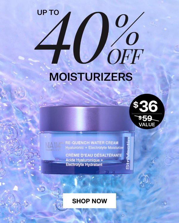 Get Up Yo 40% OFF Moisturizers!