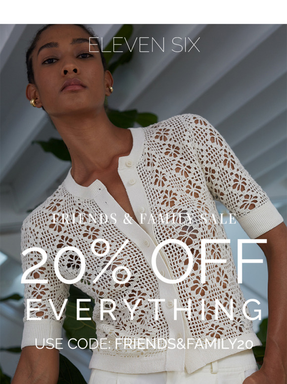 SHOP 20% OFF FOR FRIENDS + FAMILY