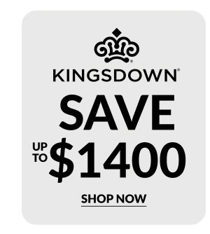 Kingsdown - Save up to $1400 | Shop Now