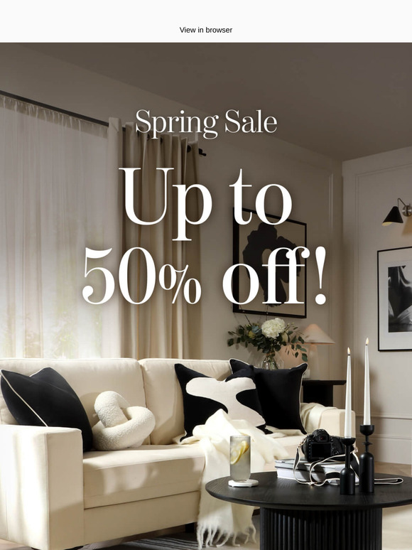 Up to 50% off - Shop our Spring Sale now