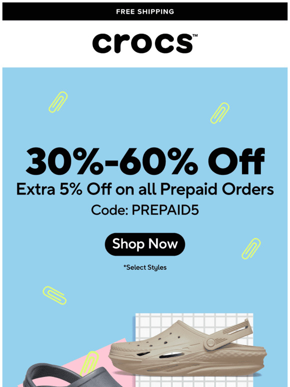 The best clogs at 30%-60% Off! Get yours today! | Extra 5% Off on prepaid orders.