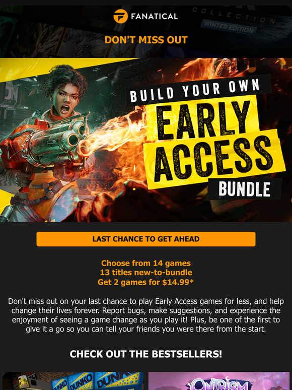DON'T MISS OUT on Early Access!