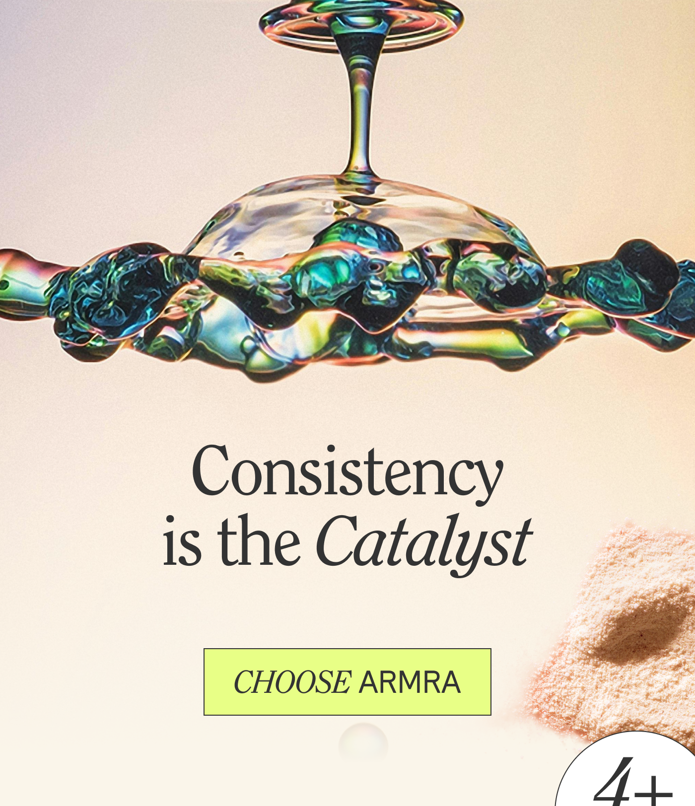 CONSISTENCY IS THE CATALYST