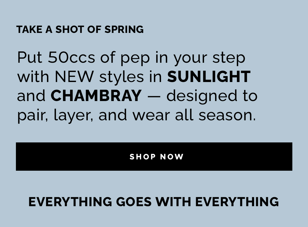 — designed to pair, layer, and wear all season.