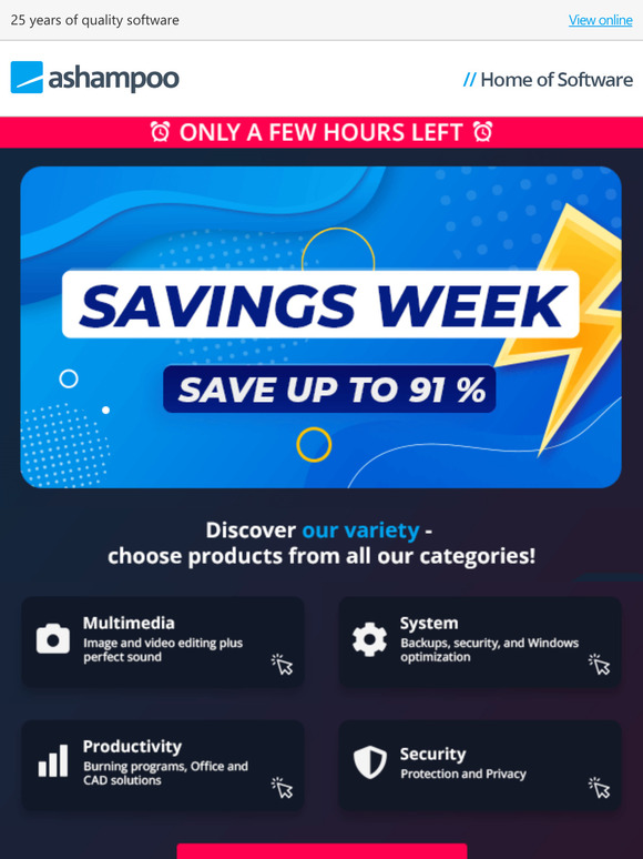 Only a few hours left: Save up to 91% - Spectacular discounts on Ashampoo software