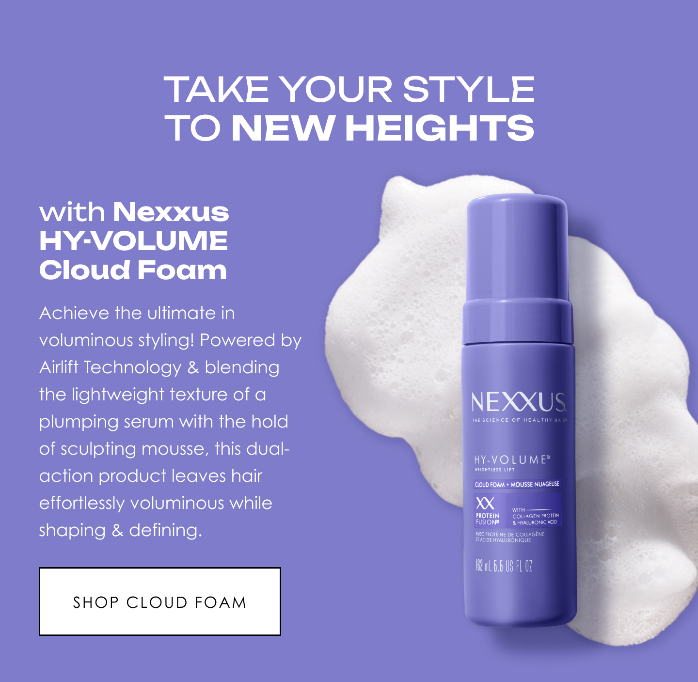 Take your style to new heights | Shop Cloud Foam
