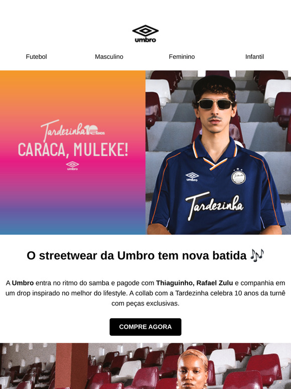 Samba, futebol e estilo: Tardezinha x Umbro chegou