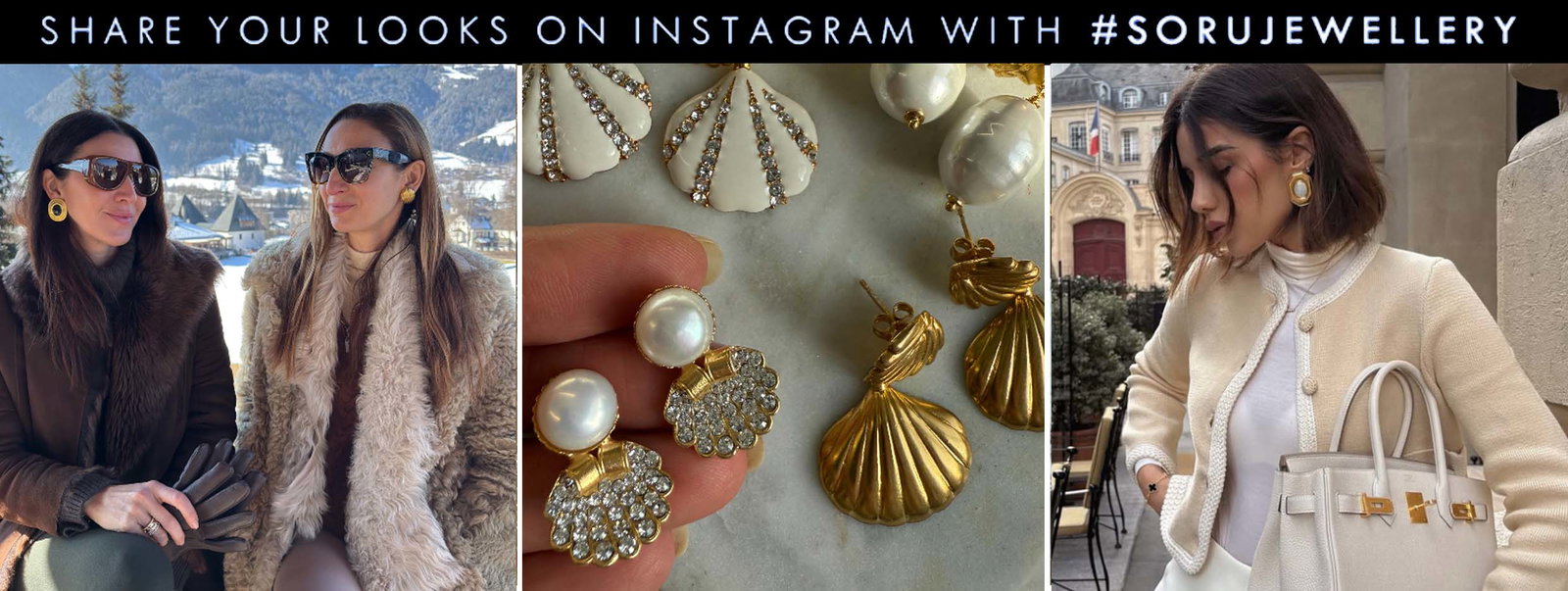 Share your looks on Instagram with #SoruJewellery