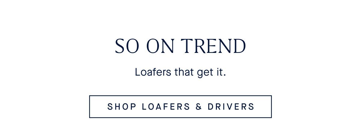 SHOP LOAFERS & DRIVERS