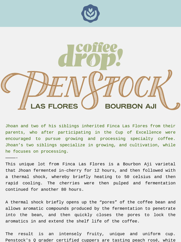 APRIL RARE DROP ANNOUNCEMENT -  Exclusive from Penstock Coffee - Las Flores, Bourbon Aji, Thermal-Shock Process.