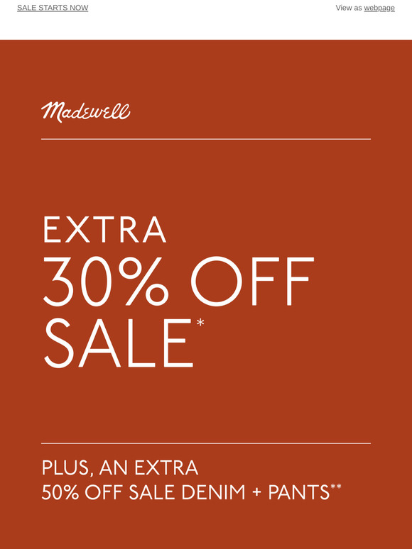 Extra 30% off sale + an extra 50% off sale denim and pants