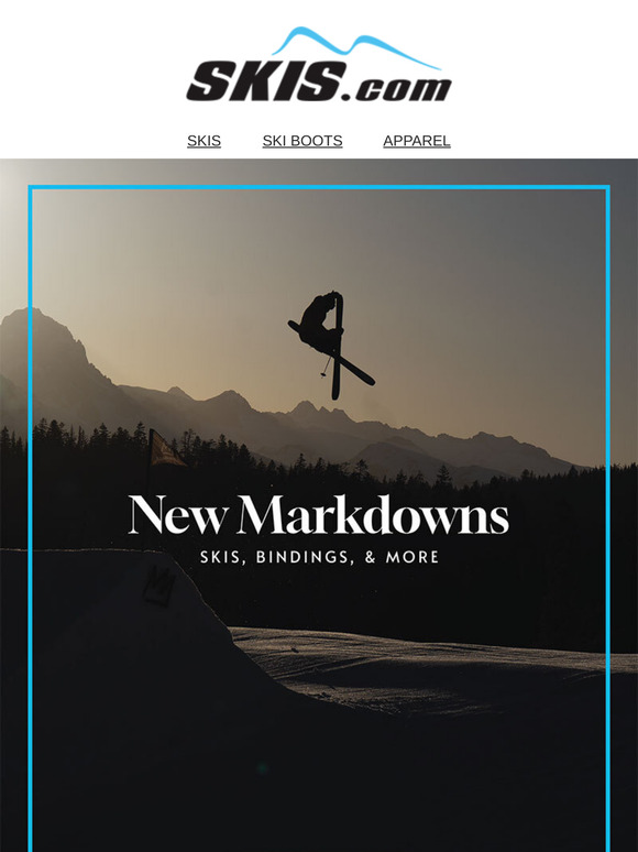 Don't Miss Out! New Skis Markdowns Are Here!