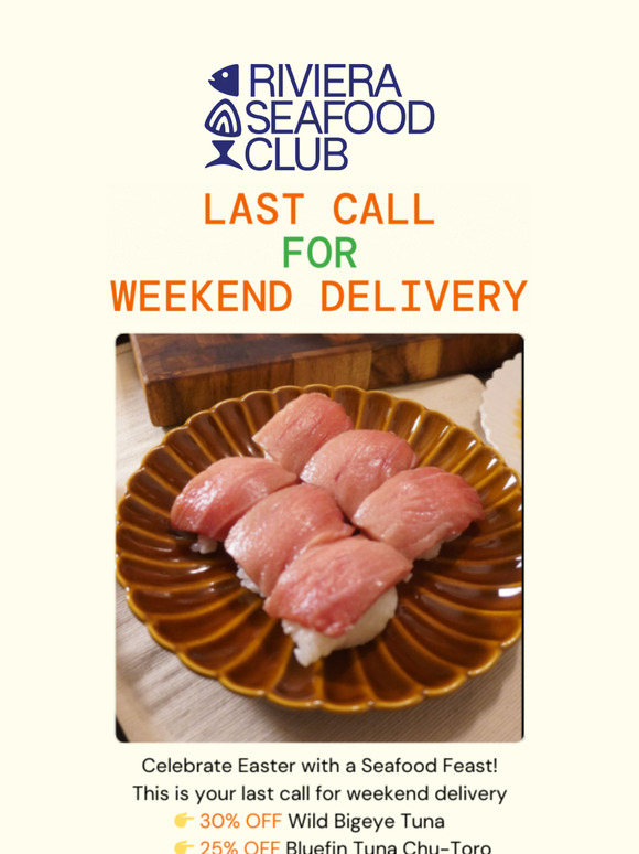 Hurry! Last Call for Your Weekend Orders