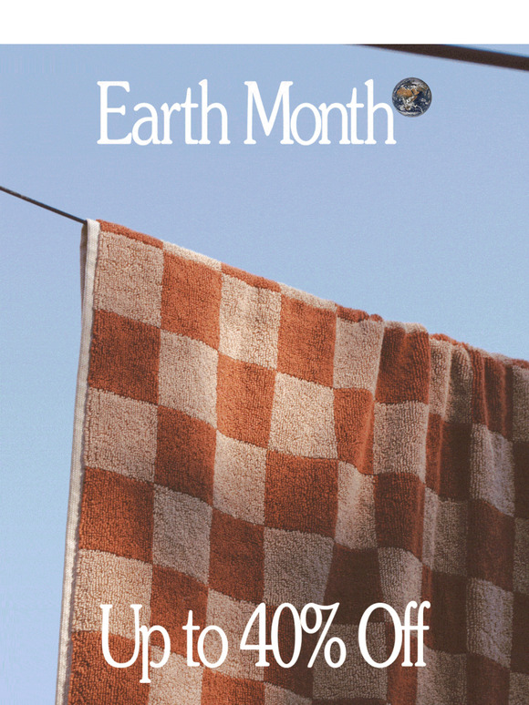 Up to 40% Off for Earth Month 🌍