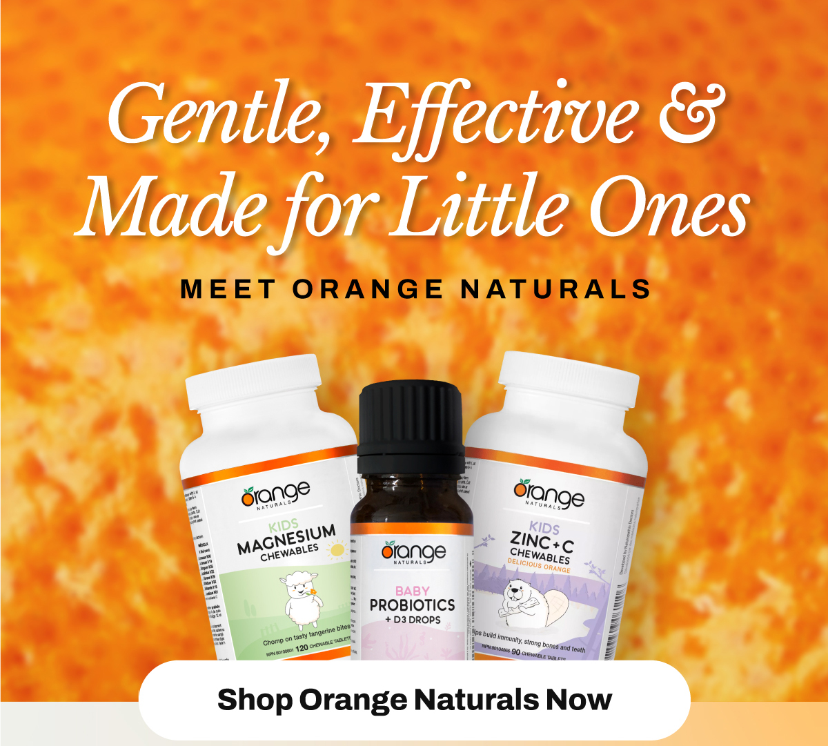 Gentle, Effective, and Made for Little Ones – Meet Orange Naturals SHOP NOW