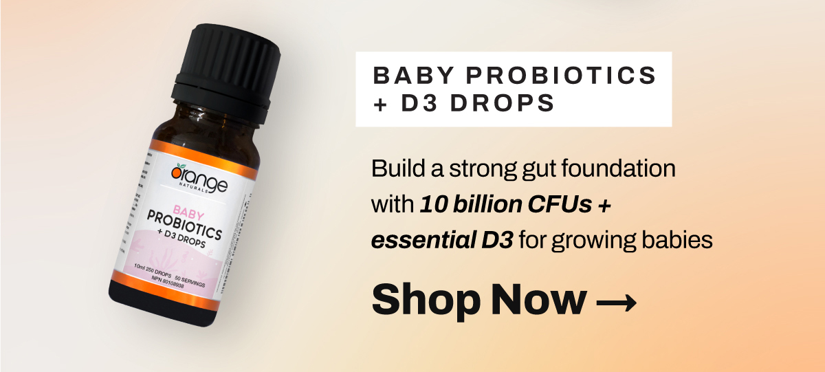 Shop Baby Probiotics + D3 Drops Build a strong gut foundation with 10 billion CFUs + essential D3 for growing babies