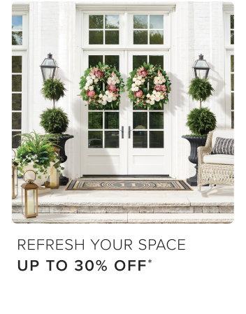 Refresh Your Space Up to 30% Off