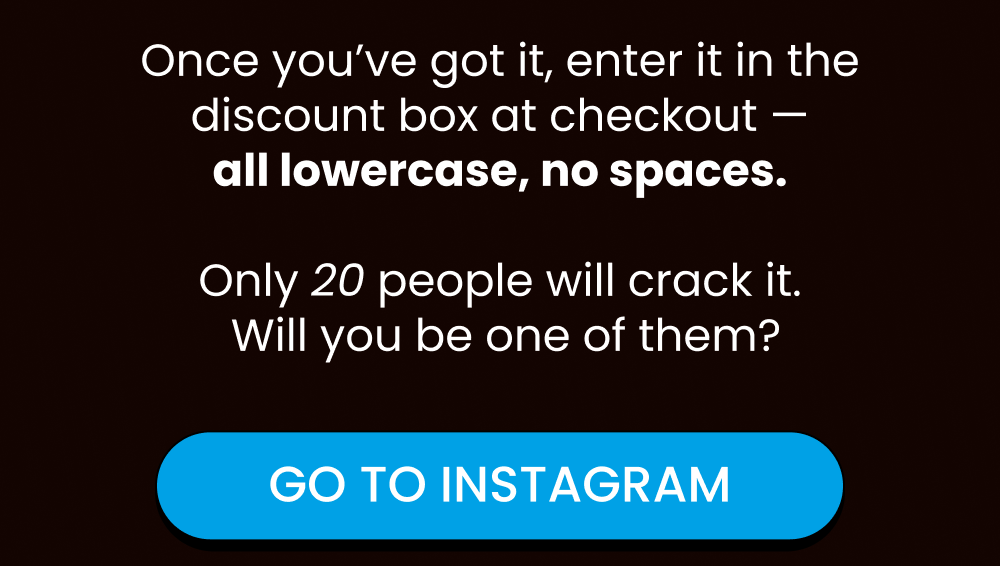 Round two of the Hunt is on — find the hidden code across our pinned social media comments to unlock 25% off. Only 20 winners!