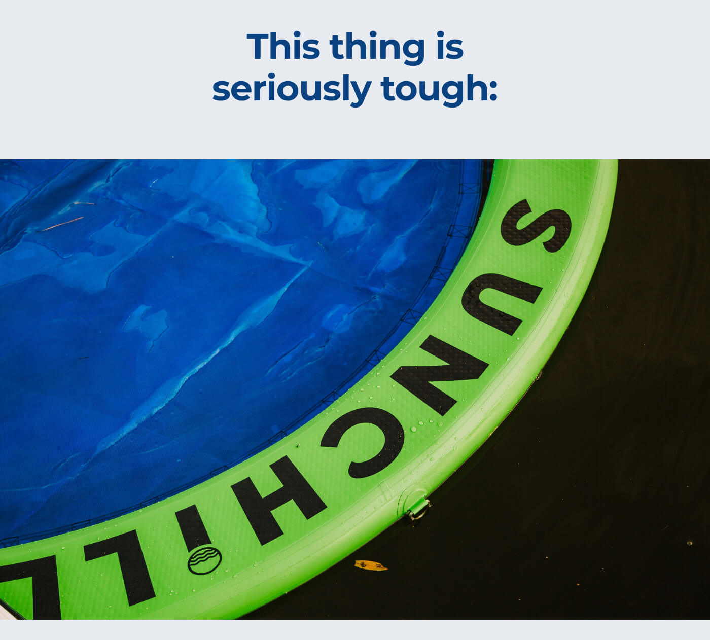 This thing is seriously tough: