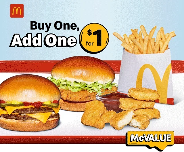 Buy One, Add One for $1 or get a Meal Deal, starting at $5 with McValue.