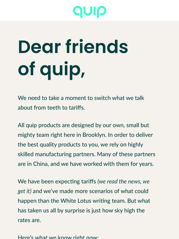 We’re called quip, but these tariffs are no joke.
