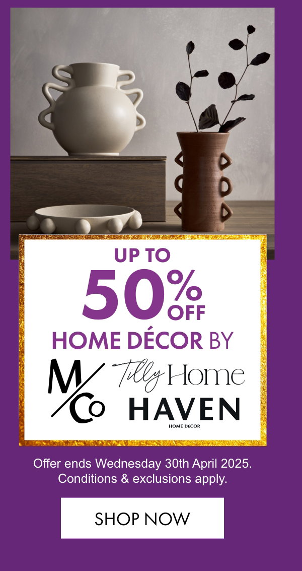 Up to 50% OFF selected Home Decor 