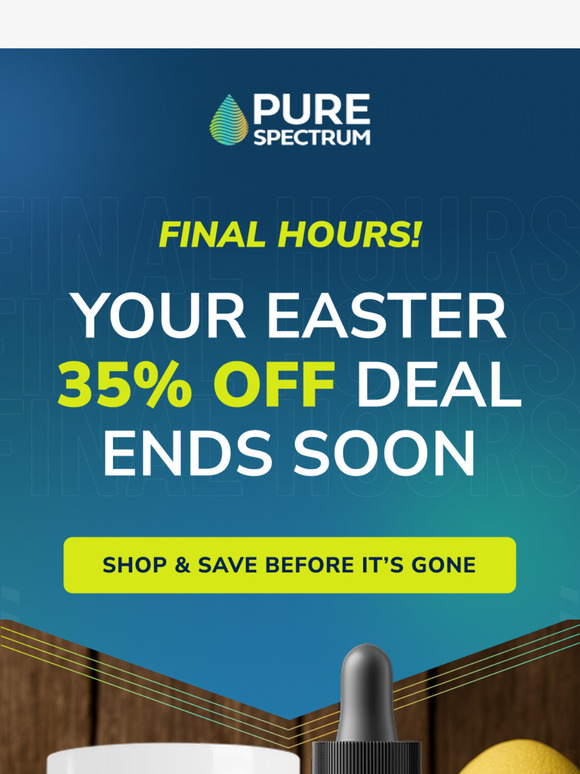 🐣 Your 35% Off ends tonight